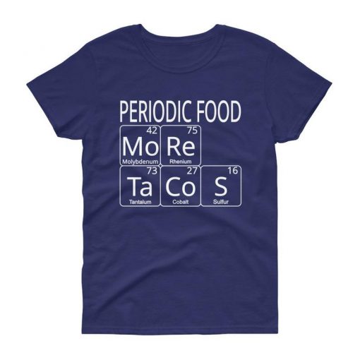 Women's MoRe TaCoS Periodic Table T-Shirt