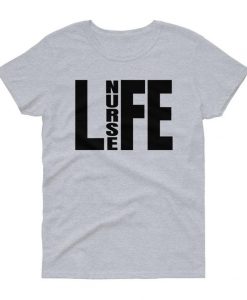 Women's Nurse Life T-Shirt