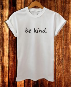 Be Kind Shirt