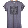 Black Lives Matter Shirt