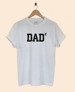 Dad Squared T-Shirt