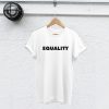 Equality Shirt