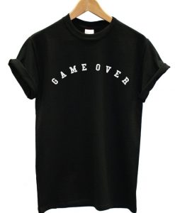 Game Over End Of Game funny Street Fashion Tshirt