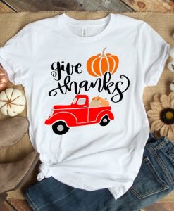 Give thanks T-Shirt