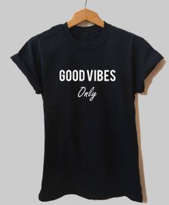 Good Vibes Shirt