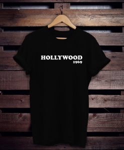 HOLLYWOOD 1969 Written by Quentin Tarantino t-shirt