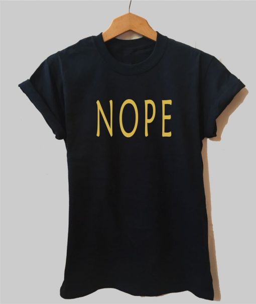 Nope T-shirt