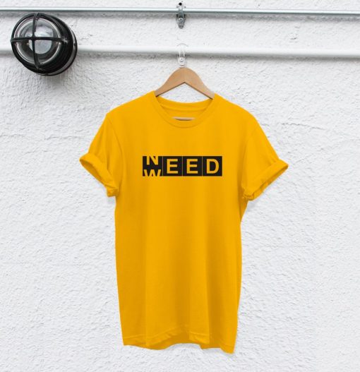 need weed shirt