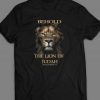 Behold The Lion of Judah shirt