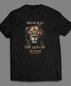 Behold The Lion of Judah shirt