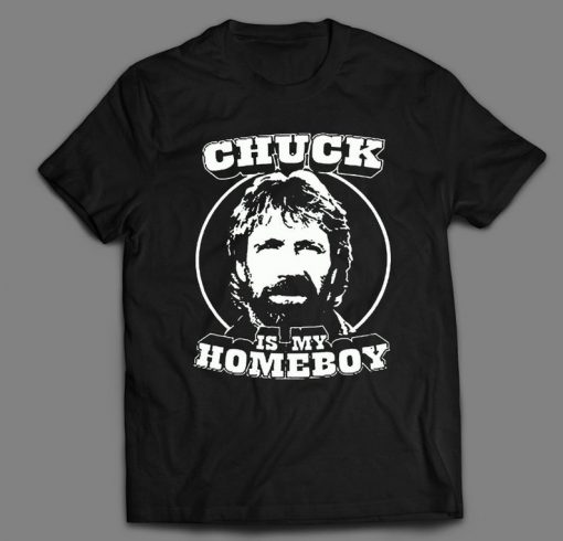 CHUCK is My HomeBoy T-Shirt