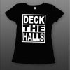 Deck the Halls t shirt