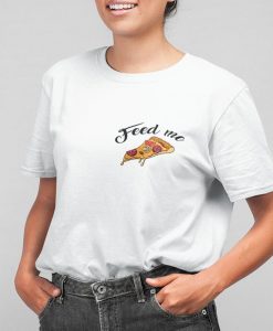 Feed Me Pizza T-shirt