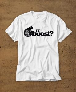 Got Boost Tshirt