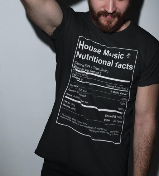 HOUSE MUSIC Nutritional Facts T-shirt