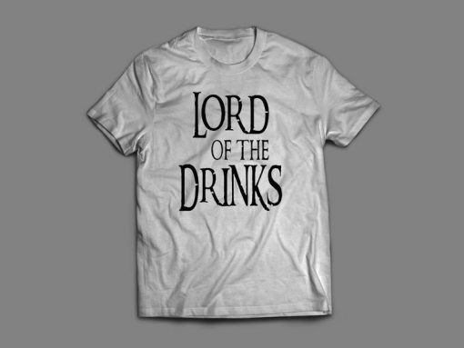 Lord of the Drinks t shirt