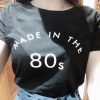 Made in 80s unisex tshirt