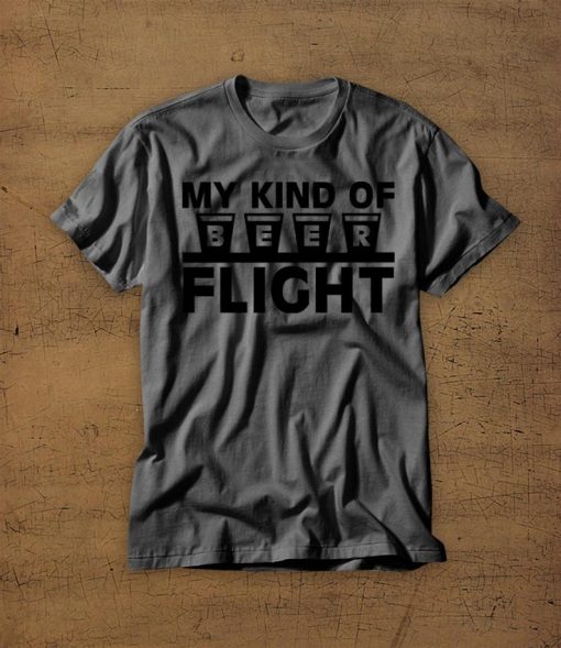 My Kind Of Flight Beer t shirt