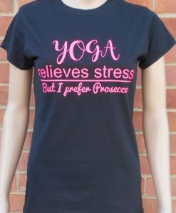 New Ladyfit YOGA PREFER PROSECCO Joke Quality Rare Funny Cotton T-Shirt