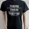 New THERE THEIR They're High Quality Cotton Loose Fit Rare Novelty Joke Funny Grammar T-Shirt