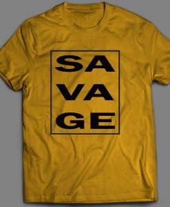 Savage Themed Custom t shirt