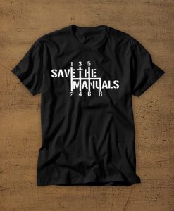 Save The Manuals Tshirt