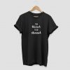 Too blessed to be stressed T-shirt