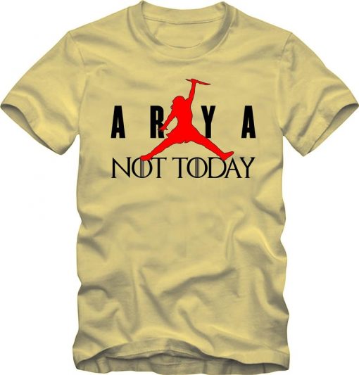 ARYA NOT TODAY -Adult mens unisex t shirt