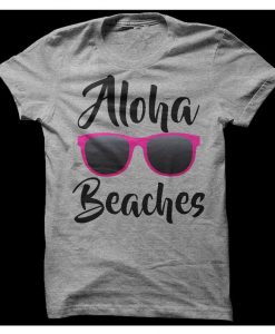 Aloha Beaches T Shirt