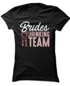 Brides Drinking Team T-Shirt