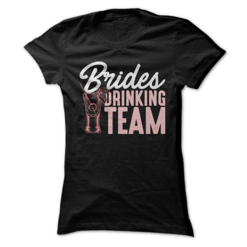 Brides Drinking Team T-Shirt