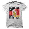 Building My Dad Bod One Beer At A Time T-Shirt