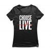 Choose Life women t shirt