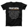 Dear Mom T-Shirt