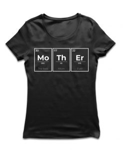 Funny Chemist The Best Mom Ever t shirt