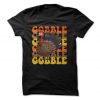 Gobble Gobble Gobble T-Shirt