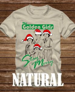 Golden Girls STAY MERRY T-Shirt