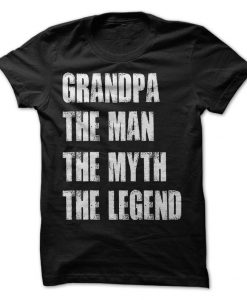 Grandpa The Man The Myth The Legend T-Shirt