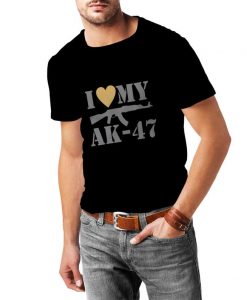 I LOVE MY AK-47 t shirt