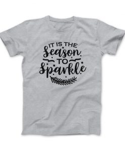 It is the Season to Sparkle T-Shirt