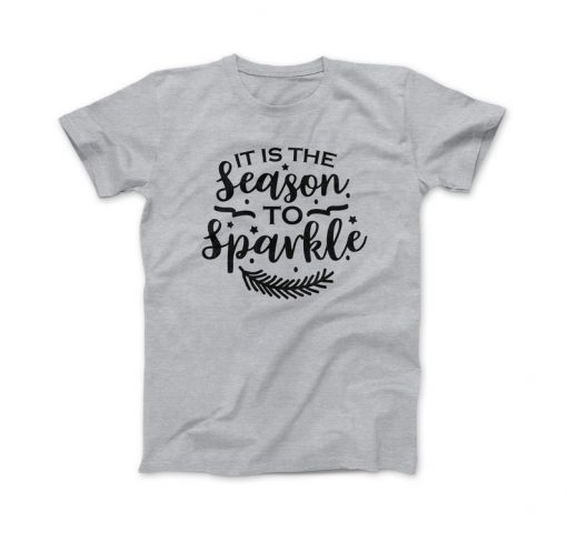 It is the Season to Sparkle T-Shirt