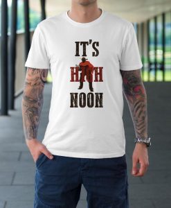 It's High Noon - Mens T-Shirt