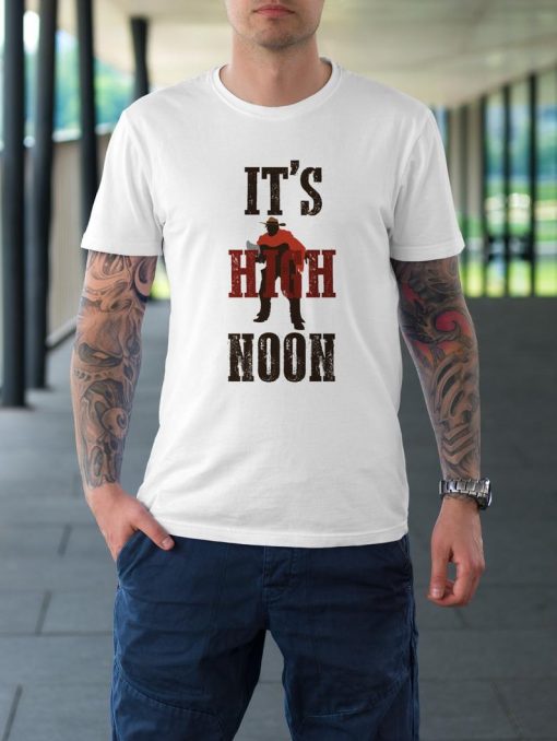 It's High Noon - Mens T-Shirt