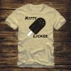 KITTY LICKER - Tshirt