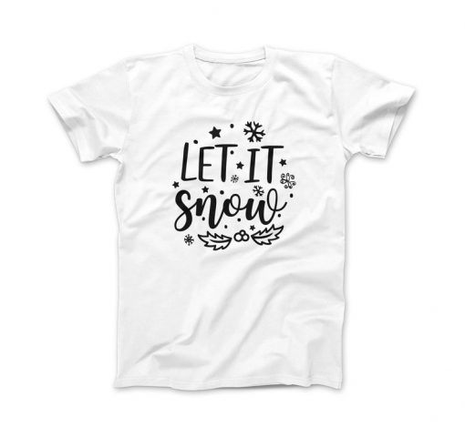 Let is Snow T-Shirt