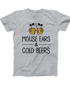 Mouse EARS and Cold BEERS T-Shirt