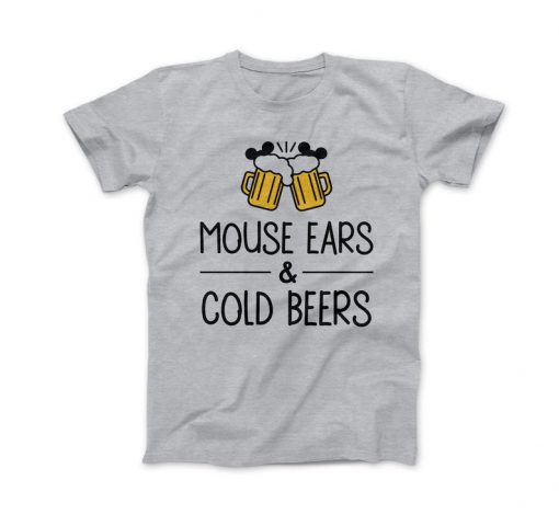 Mouse EARS and Cold BEERS T-Shirt