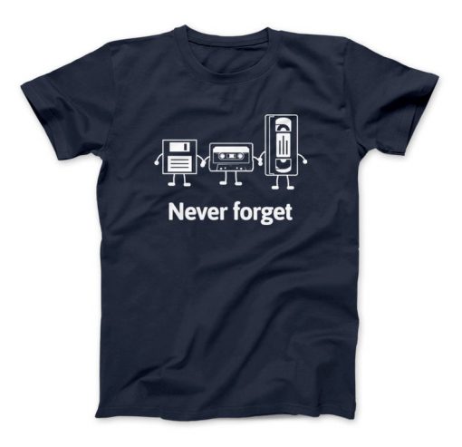 Never Forget T-Shirt