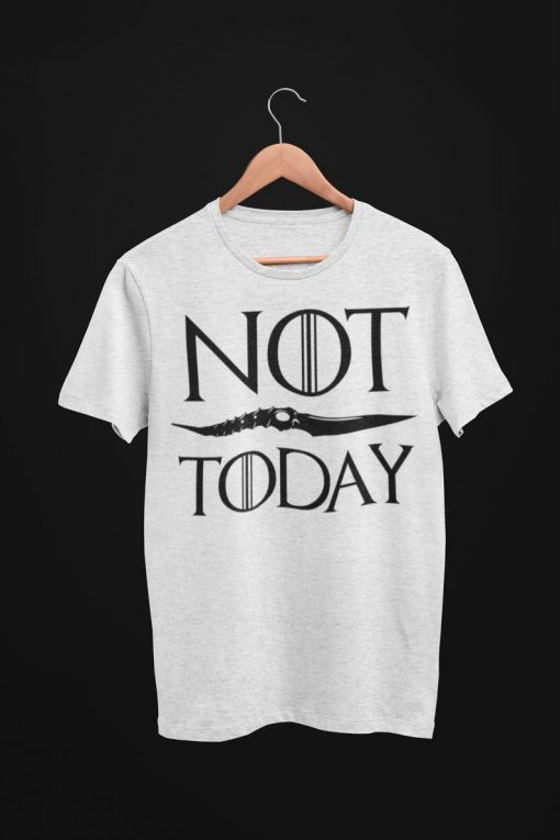 Not Today t shirt