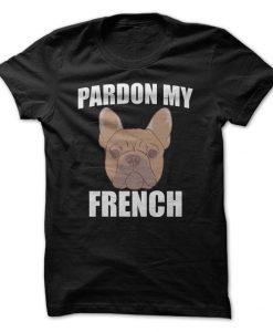 Pardon My French Bulldog T-Shirt